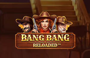 Booming Games - Bang Bang Reloaded Slot Featured - Play.co.za